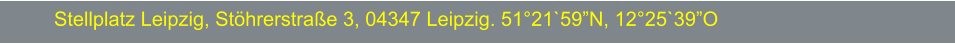 Stellplatz Leipzig, Sthrerstrae 3, 04347 Leipzig. 5121`59N, 1225`39O